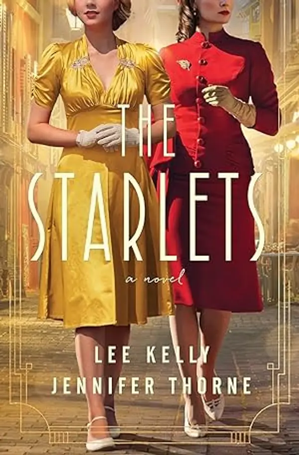 The Starlets by Lee Kelly, Jennifer Thorne cover