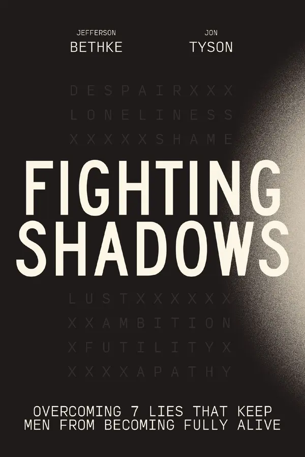 Fighting Shadows by Jefferson Bethke, Jon Tyson cover