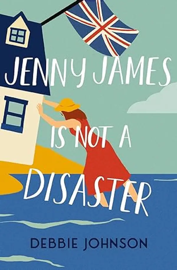 Jenny James Is Not a Disaster by Debbie  Johnson cover