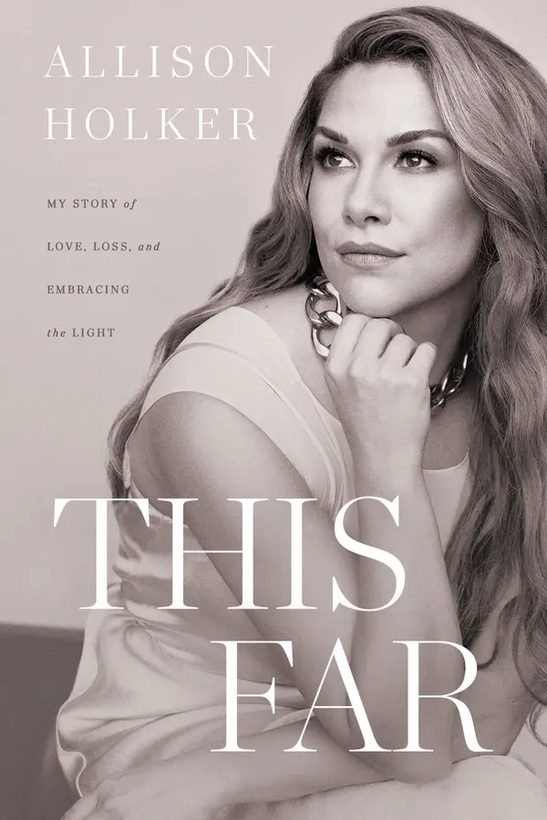 This Far: My Story of Love, Loss, and Embracing the Light by Allison Holker Holker Boss cover