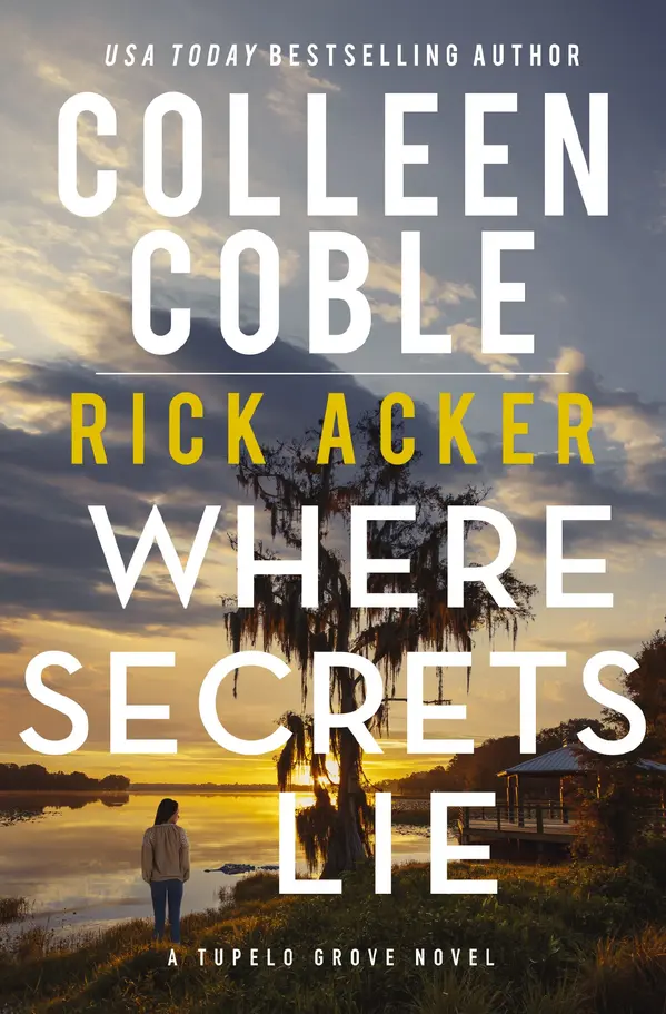 Where Secrets Lie by Colleen Coble, Rick Acker cover