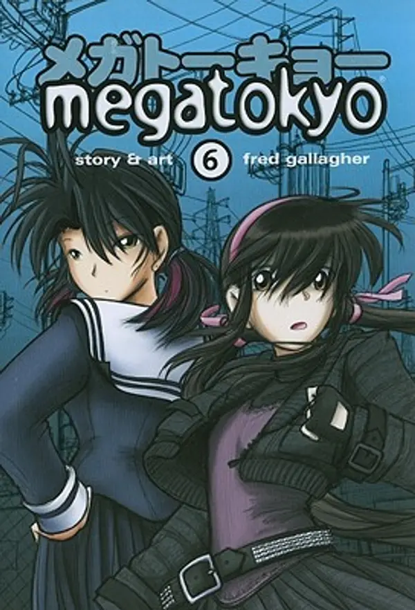 Megatokyo, Volume 6 by Fred Gallagher cover