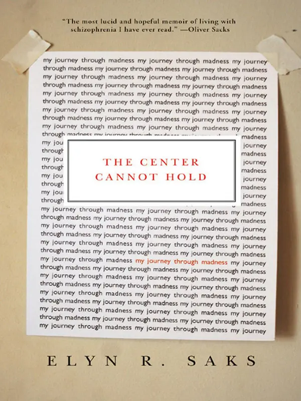 The Center Cannot Hold by Elyn R. Saks cover