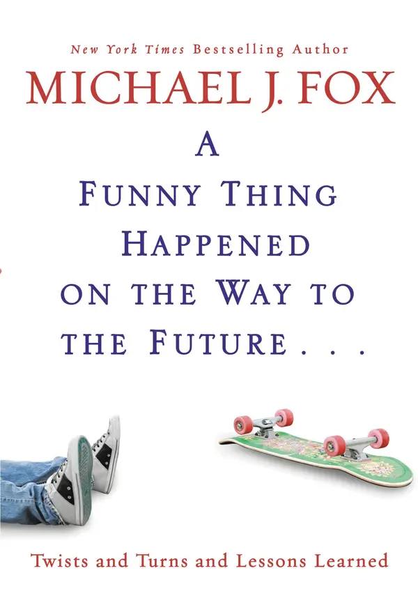A Funny Thing Happened on the Way to the Future by Michael J. Fox cover