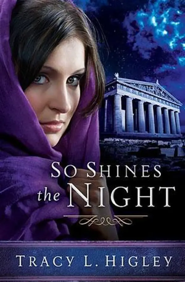 So Shines the Night (Seven Wonders, #5) by Tracy L. Higley cover