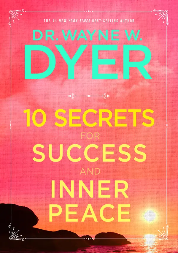10 Secrets for Success and Inner Peace by Dr. Wayne W. Dyer cover