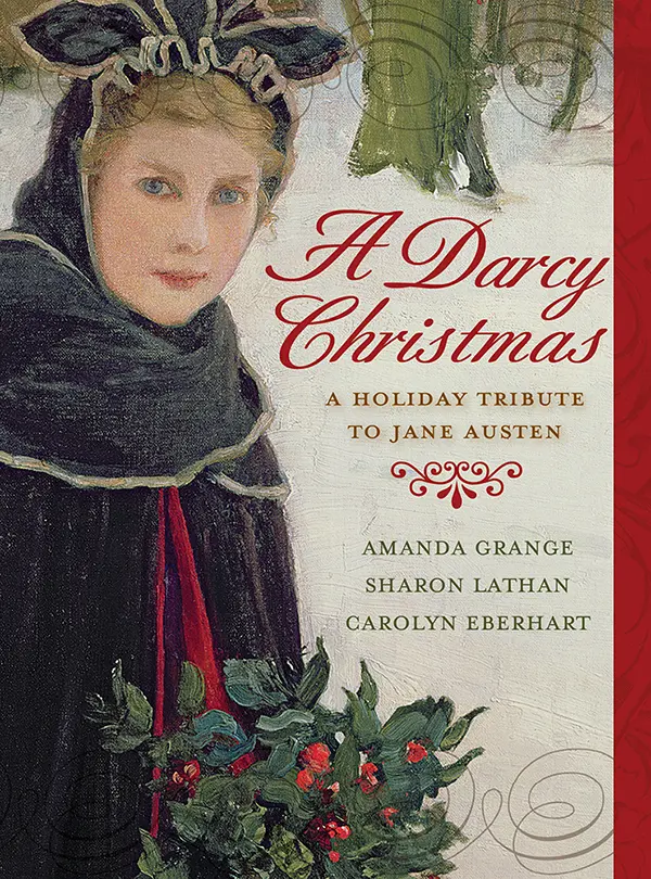 A Darcy Christmas by Amanda Grange, Sharon Lathan, Carolyn Eberhart cover