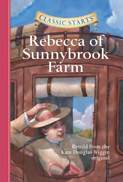 Classic Starts®: Rebecca of Sunnybrook Farm book cover