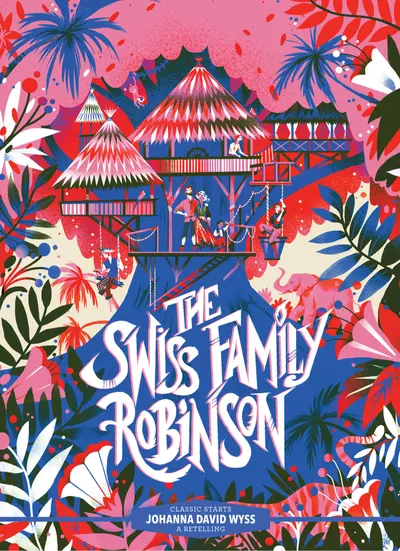 Classic Starts®: The Swiss Family Robinson book cover