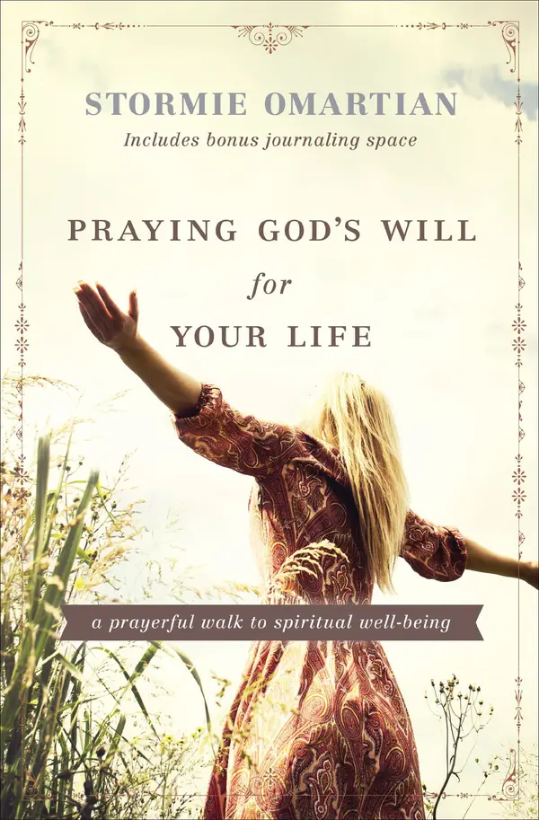 Praying God's Will for Your Life by Stormie Omartian cover
