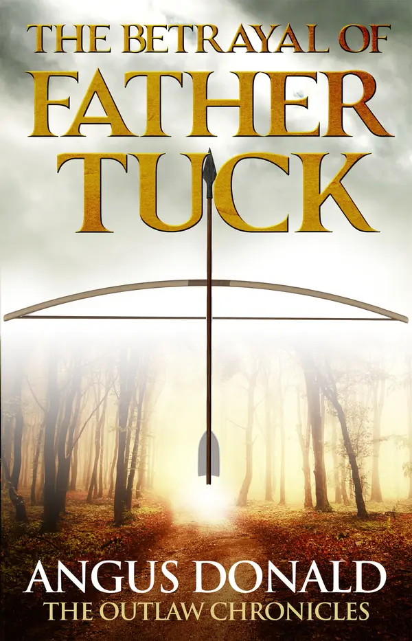 The Betrayal of Father Tuck by Angus Donald cover