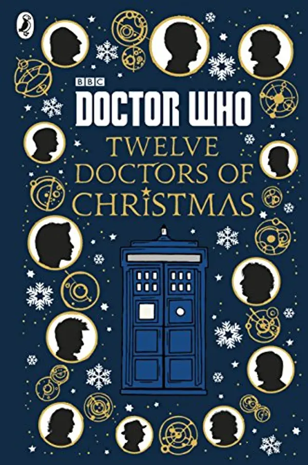 Doctor Who: Twelve Doctors of Christmas by Colin Brake, Richard Dungworth, Mike Tucker, Scott Handcock, Gary Russell cover