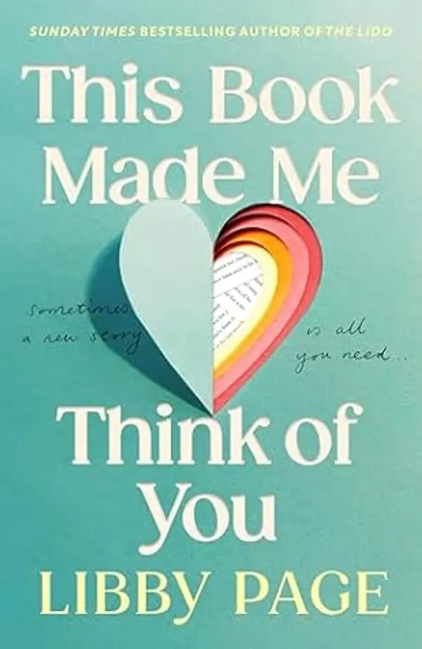 This Book Made Me Think of You: An irresistible love story from the Sunday Times bestselling author of The Lido by Libby Page cover