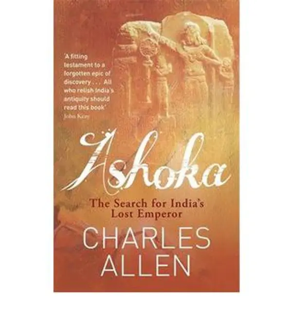Ashoka: the Search for India's Lost Emperor by Charles Allen cover