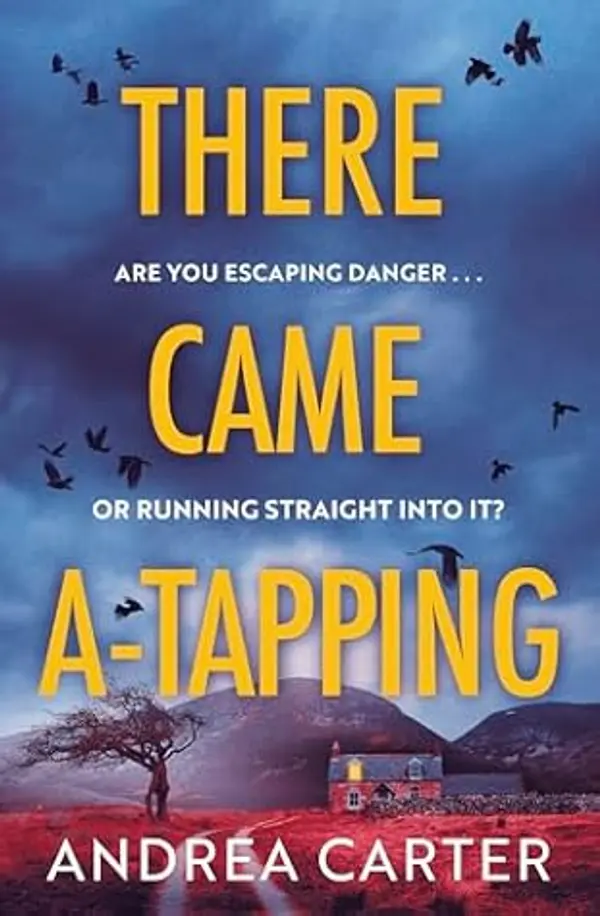 There Came A-Tapping: An atmospheric, twisty thriller that will give you chills by Andrea Carter cover