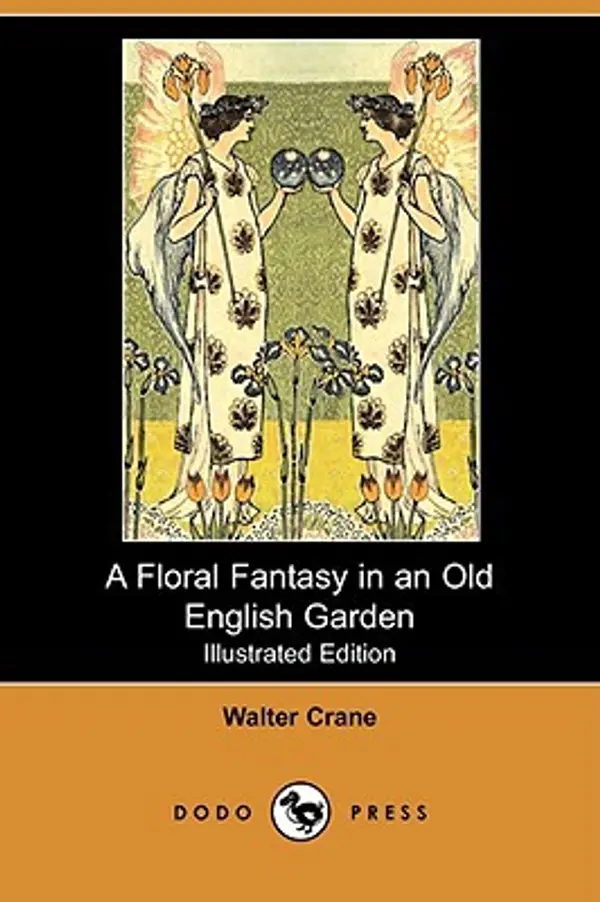 A Floral Fantasy in an Old English Garden by Walter Crane cover