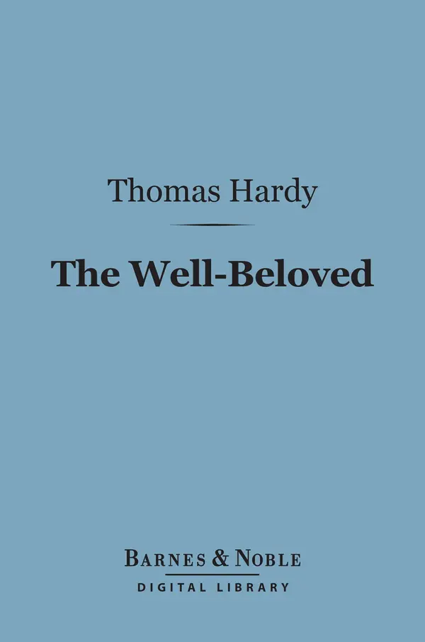 The Well-Beloved (Barnes & Noble Digital Library) by Thomas Hardy cover