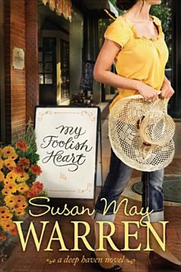My Foolish Heart (Deep Haven, #4) by Susan May Warren cover