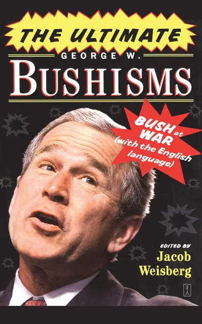 The Ultimate George W. Bushisms book cover