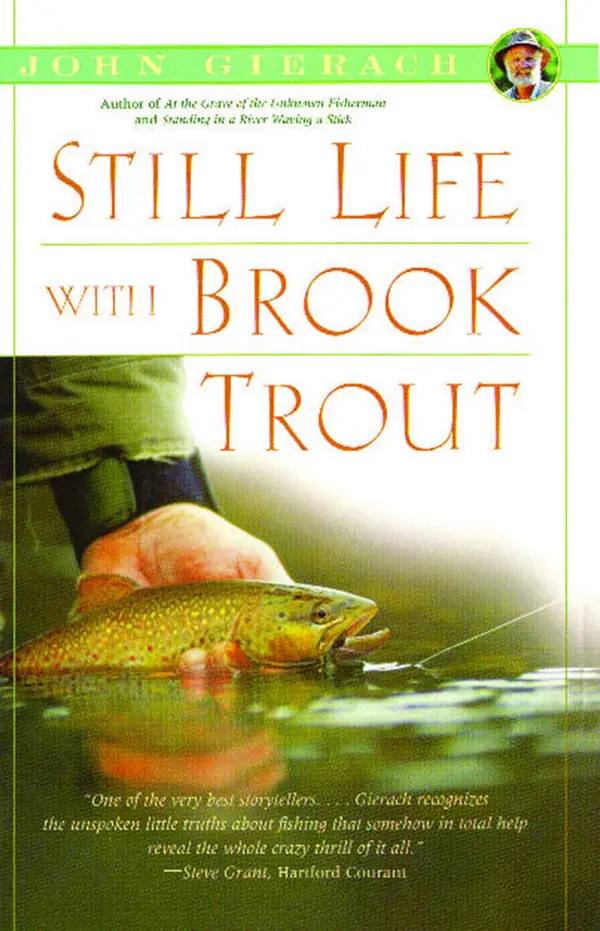 Still Life with Brook Trout by John Gierach cover