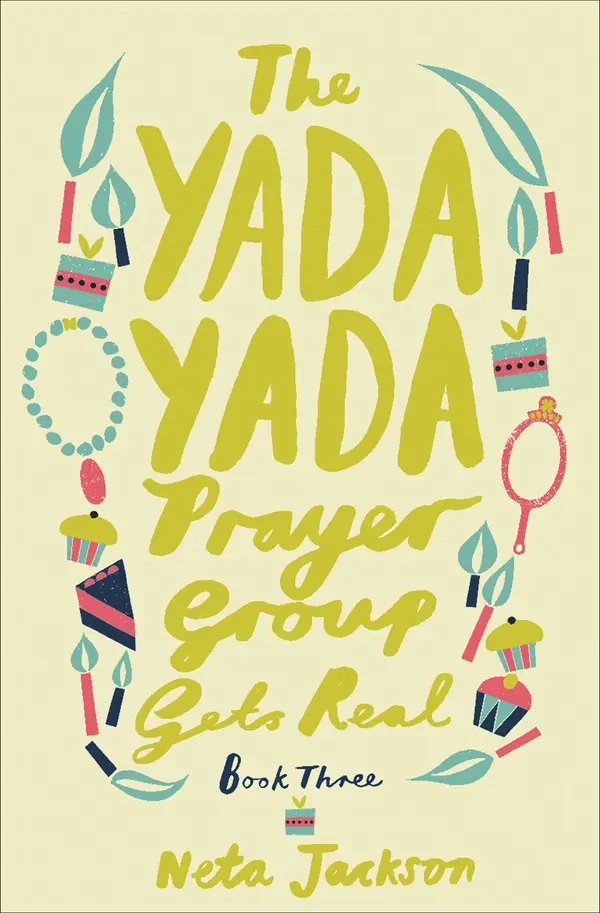 The Yada Yada Prayer Group Gets Real by Neta Jackson cover