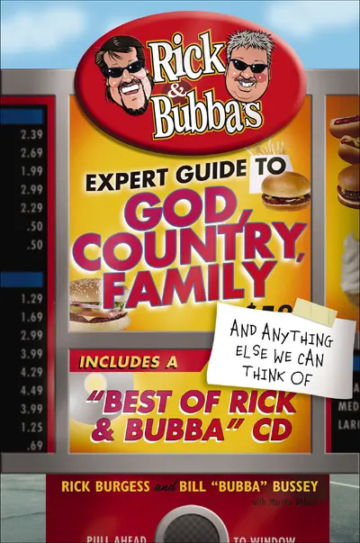 Rick & Bubba's Expert Guide to God, Country, Family, and Anything Else We Can Think Of book cover
