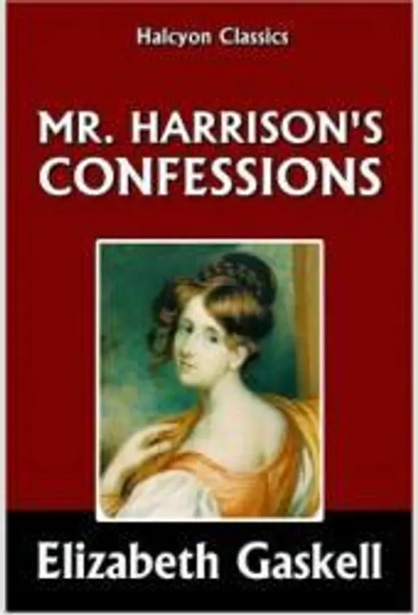 Mr. Harrison's Confessions by Elizabeth Gaskell cover