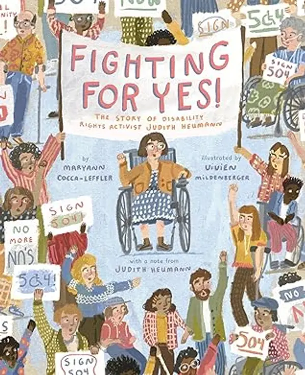 Fighting for YES!: The Story of Disability Rights Activist Judith Heumann by Maryann Cocca-Leffler, Judith Heumann cover