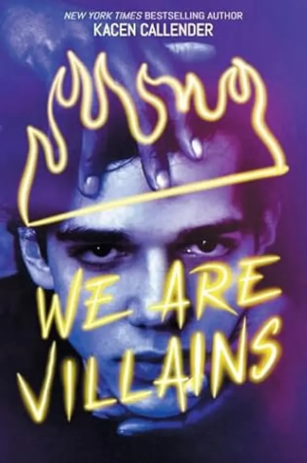 We Are Villains: A Novel by Kacen Callender cover