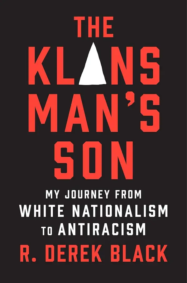 The Klansman’s Son: My Journey from White Nationalism to Antiracism by R. Derek Black cover