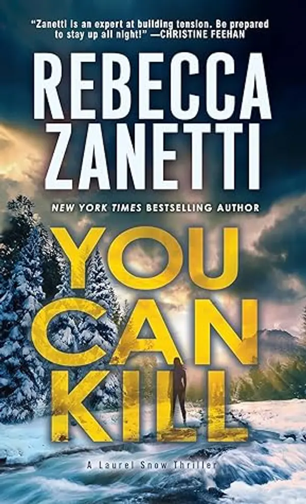 You Can Kill (Laurel Snow #4) by Rebecca Zanetti cover