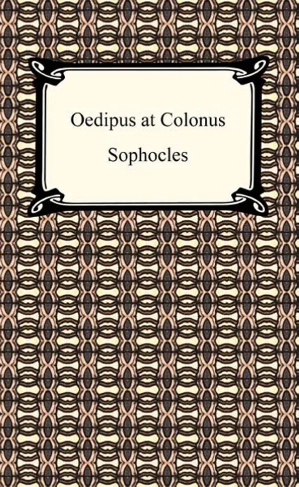 Oedipus at Colonus by Sophocles cover