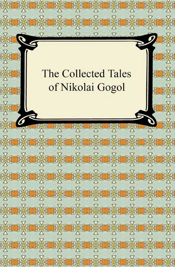 The Collected Tales of Nikolai Gogol by Nikolai Gogol cover