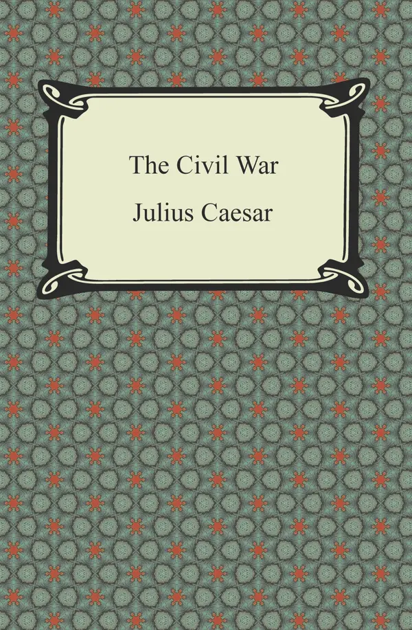 The Civil War by Julius Caesar cover