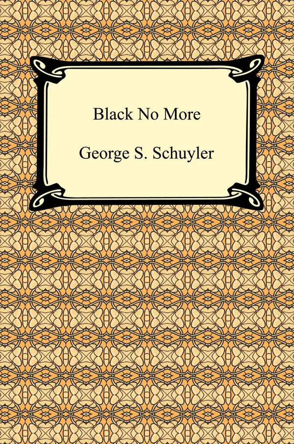 Black No More by George S. Schuyler cover