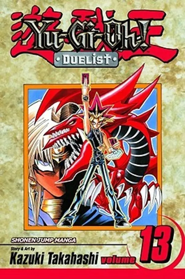 Yu-Gi-Oh!: Duelist, Vol. 13: Slifer the Sky Dragon (Yu-Gi-Oh! Duelist, #13) by Kazuki Takahashi cover