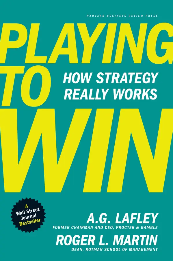 Playing to Win by A.G. Lafley, Roger L. Martin cover