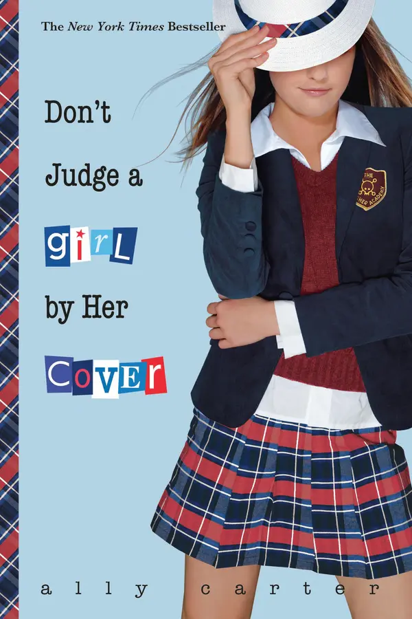 Don't Judge a Girl by Her Cover by Ally Carter cover