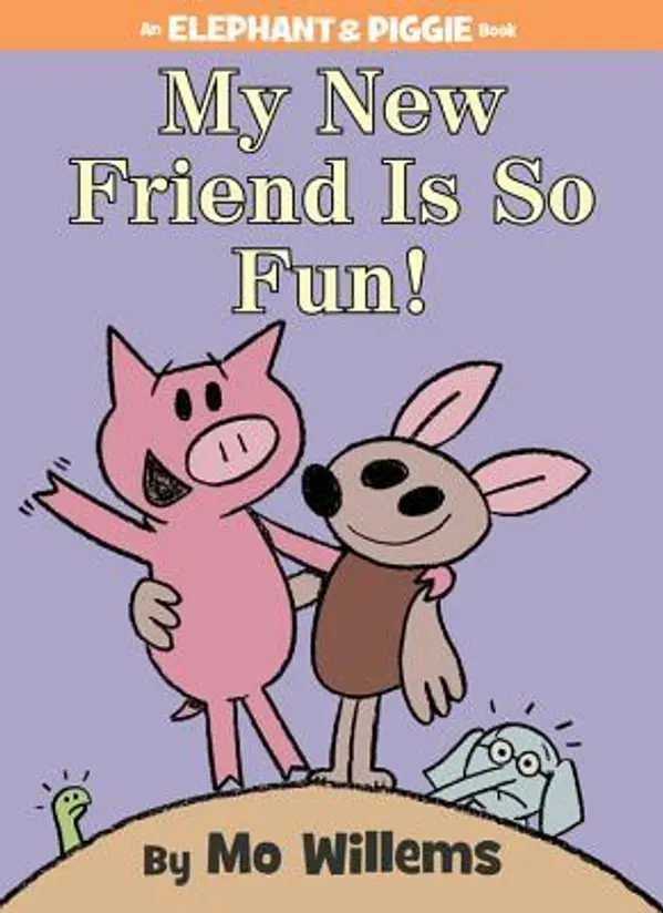 My New Friend Is So Fun! (Elephant & Piggie, #21) by Mo Willems cover
