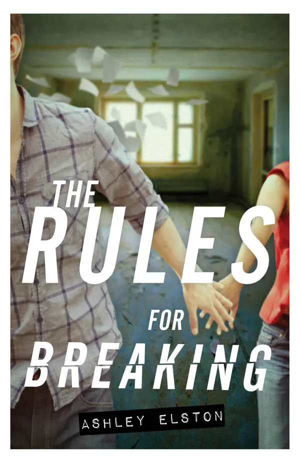 The Rules for Breaking by Ashley Elston cover