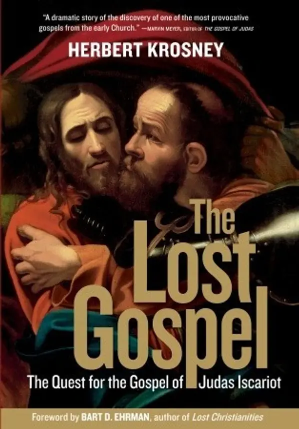 The Lost Gospel: The Quest for the Gospel of Judas Iscariot by Herbert Krosney cover