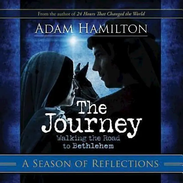 The Journey: A Season of Reflections by Church of the Resurrection, Adam Hamilton cover