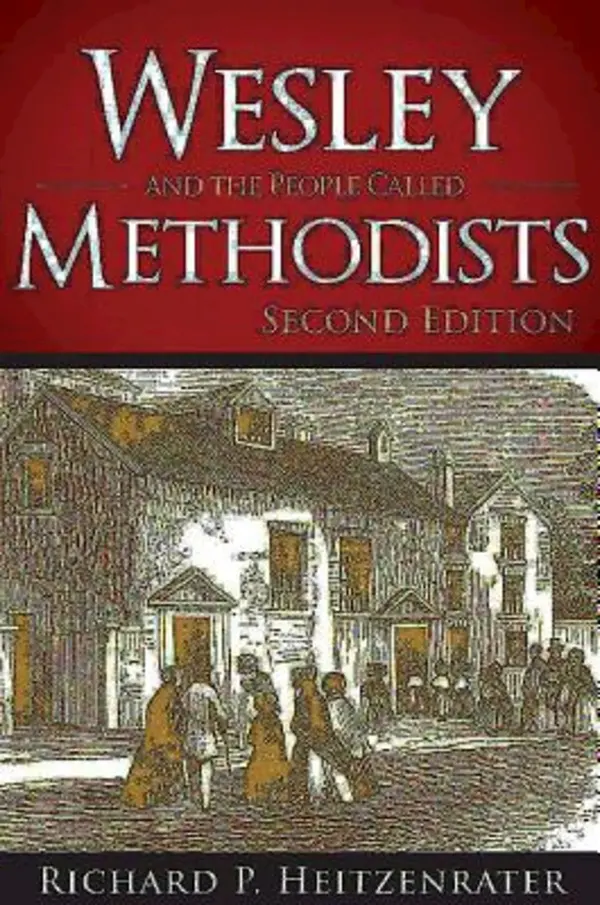 Wesley and the People Called Methodists by Prof. Richard P. Heitzenrater cover