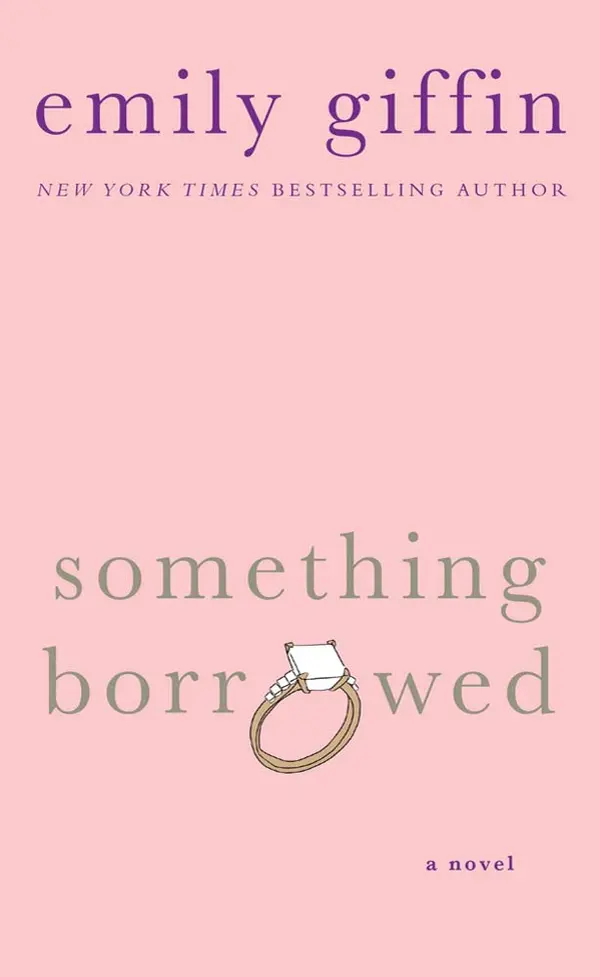 Something Borrowed by Emily Giffin cover