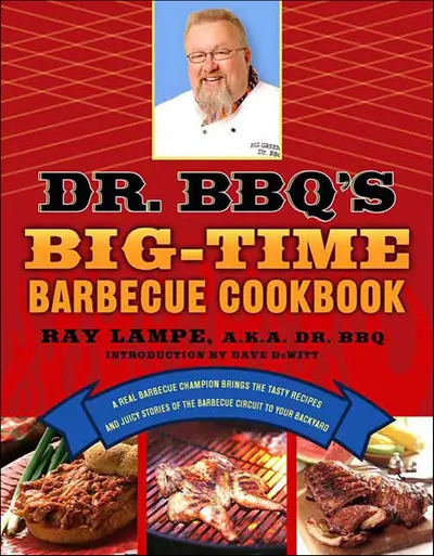 Dr. BBQ's Big-Time Barbecue Cookbook book cover