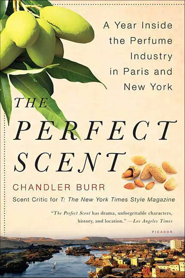 The Perfect Scent by Chandler Burr cover