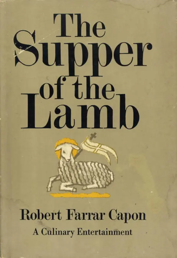The Supper of the Lamb by Robert F. Capon cover
