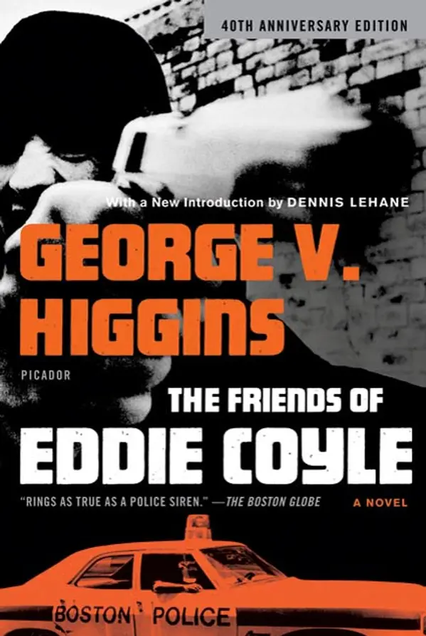 The Friends of Eddie Coyle by George V. Higgins, Dennis Lehane cover