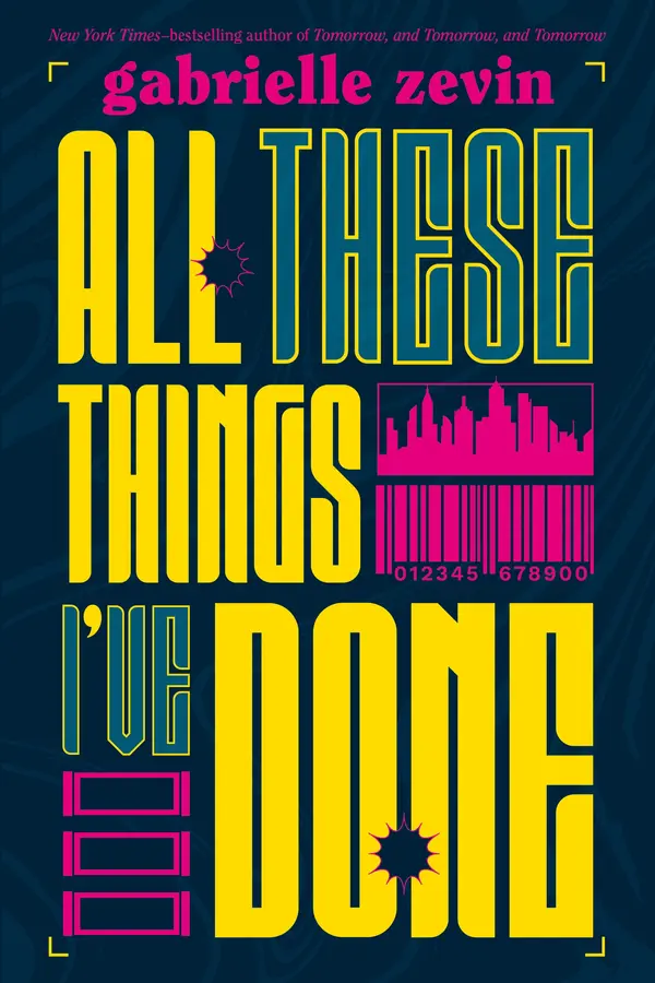 All These Things I've Done by Gabrielle Zevin, Ilyana Kadushin cover