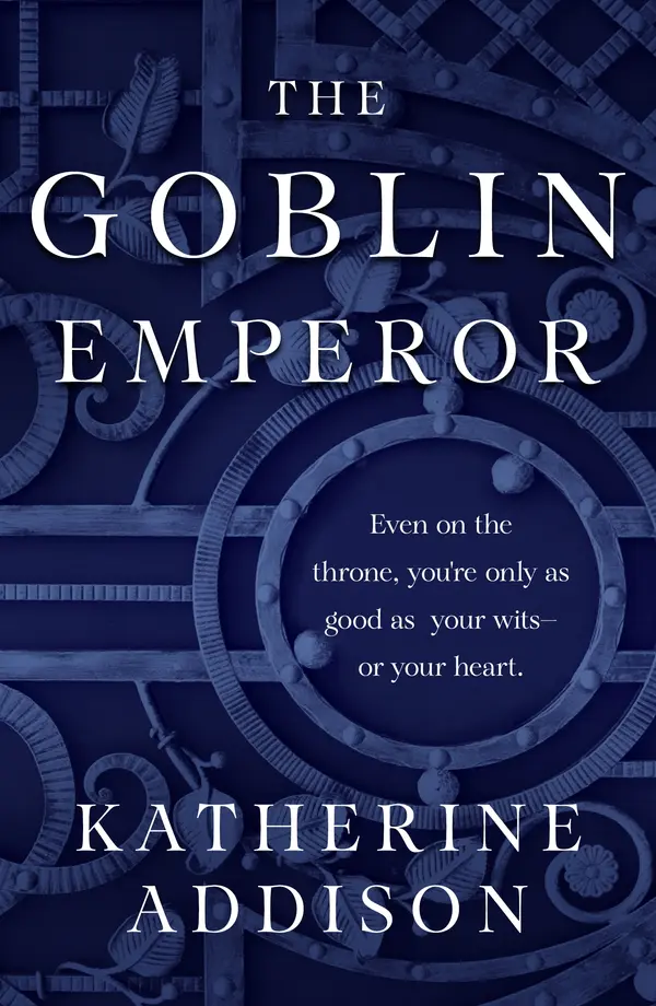 The Goblin Emperor by Katherine Addison cover